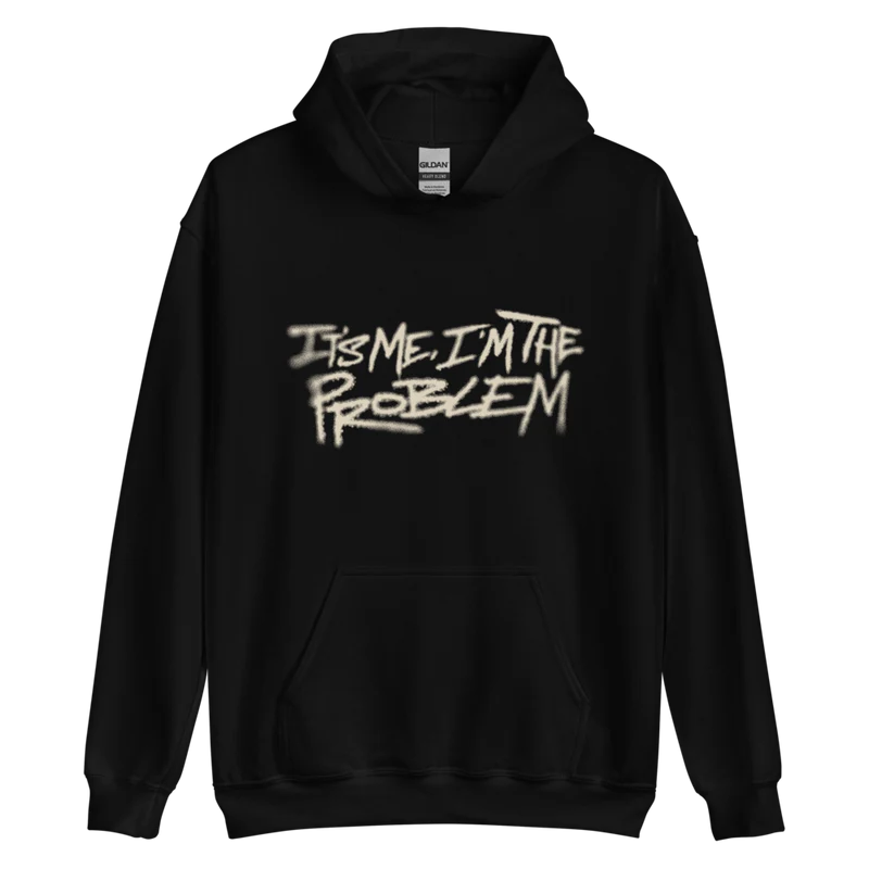Its Me Im The Problem Black Hoodie